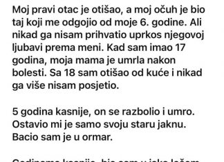 Moj pravi otac je otišao, a moj očuh je bio taj koji me odgojio od moje 6. godine…