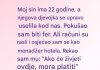 „Rekla sam mu da mora platiti… a onda mi je sin rekao nešto što me šokiralo“