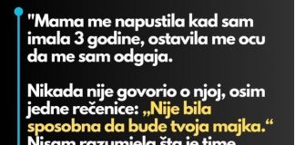 “Mama me napustila kad sam imala 3 godine…”