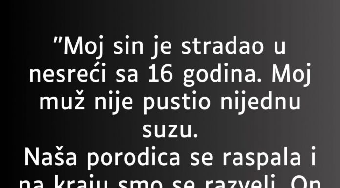 “Moj sin je stradao u nesreći sa 16 godina…”