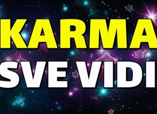 KARMA VIDI SVAKI HOROSKOPSKI ZNAK: Ako se možete pohvaliti dobrim djelima, POČNITE SE RADOVATI. Ako ste ČINILI LOŠE – VRIJEME JE DA SE ZABRINETE!