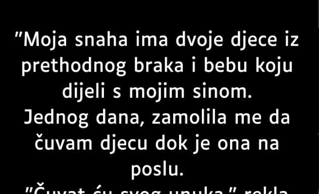 “Moja snaha ima dvoje djece iz prethodnog braka…”