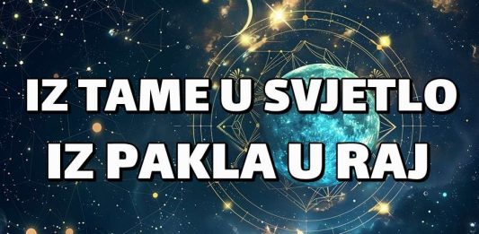 IZ TAME U SVJETLO – IZ PAKLA U RAJ! OVI znakovi će obrisati suze i doživjeti neočekivanu radost i najbolje razdoblje života!