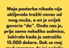 “Moja pastorka nikada nije oklijevala tražiti novac…”