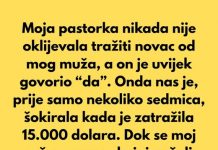 “Moja pastorka nikada nije oklijevala tražiti novac…”