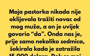 “Moja pastorka nikada nije oklijevala tražiti novac…”