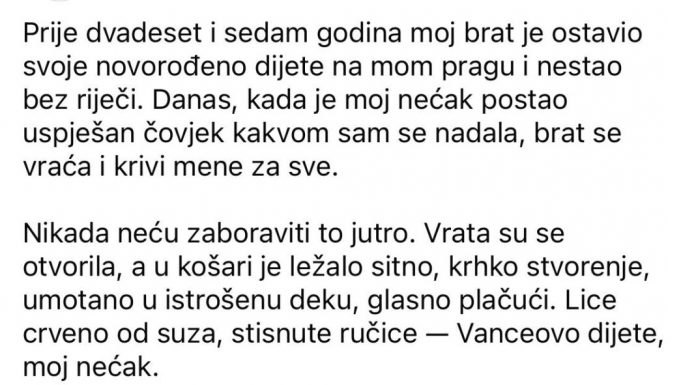 Prije dvadeset i sedam godina, moj brat je ostavio svoje novorođenče na mom pragu i nestao bez ijedne riječi… Danas, kada je moj nećak postao ostvareni čovjek kakvom sam se nadala, moj brat se vraća i mene krivi za sve.