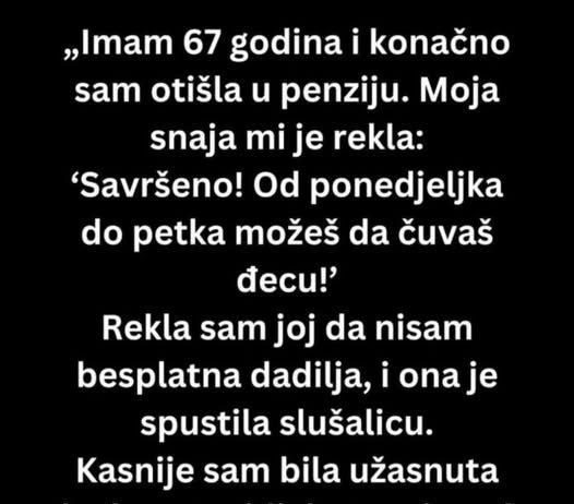 Nisam očekivala takav bezobrazluk od njih….