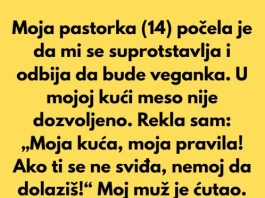 Rekla sam pastorki da u mojoj kući nema mesa – tada je nastao haos, postala sam zla maćeha!
