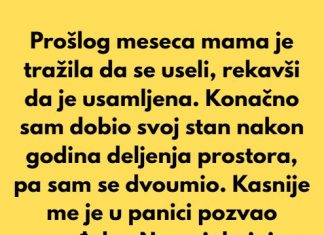 “Majka je trazila da se useli kod mene, a ja sam odbio to dozvoliti jer sam znao koji je njen motiv…”