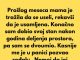 “Majka je trazila da se useli kod mene, a ja sam odbio to dozvoliti jer sam znao koji je njen motiv…”