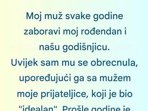 Moj muž je uvek zaboravljao važne datume ……