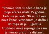 “Odlučio sam se opet oženiti kada mi je kćerka napunila 15 godina a ona je rekla: “Ili ona ili ja…”