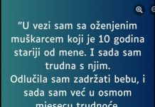 “U vezi sam sa oznjenim muskarcem starijim 10 godina od mene. Kada sam rekla da sam trudna, nestao je…”