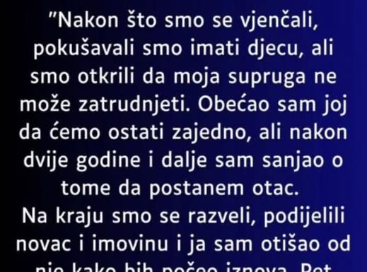 Ostavio je ŽENU jer nisu imali decu , ali kad se vratio posle PAR godina usledio je PRAVI ŠOK!