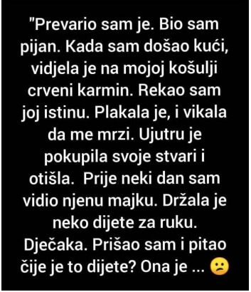 “Prevario sam je, kada sam došao kući…