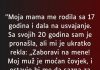 “Moja mama me rodila sa 17 godina…”