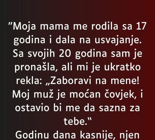 “Moja mama me rodila sa 17 godina…”