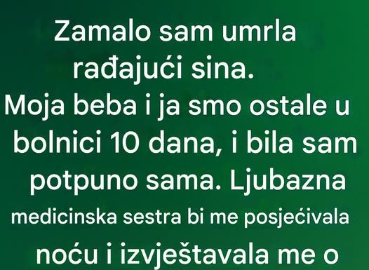 Zamalo sam umrla radzajući sina….