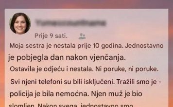 Moja sestra je nestala prije 10 godina….