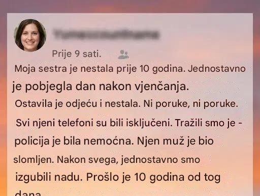Moja sestra je nestala prije 10 godina….