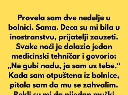 Provela sam dve nedelje u bolnici. Sama. Deca su mi bila u inostranstvu. Prijatelji zauzeti sopstvenim životima.
