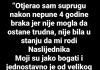 “Nakon 4 godine braka otjerao sam SUPRUGU JER mi nije mogla roditi nasljednika…”