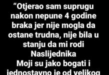 “Nakon 4 godine braka otjerao sam SUPRUGU JER mi nije mogla roditi nasljednika…”