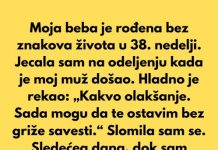 Kada sam se porodila beba nije davala znake zivota-Moj svijet je stao a onda je suprug rekao “e sad te mogu ostaviti”…
