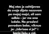 “Odbio sam da dam svojoj ćerki ime moje preminule majke, uprkos molbama mog oca…”
