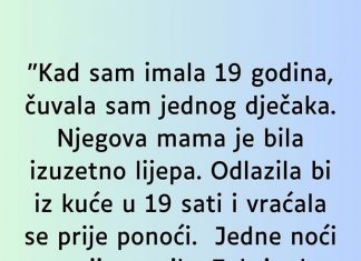 “kad sam imala 19 godina čuvalaa sam jednog dječka