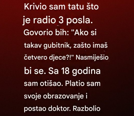 “Krivio sam oca jer radi tri posla i nikad ga nema kuci:” Zasto imas cetvero djece ako nisi sposoban da ih hranis….”