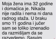 Moja žena ima 32 godine i domaćica je