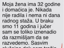 Moja žena ima 32 godine i domaćica je