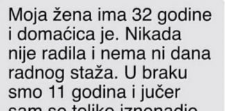 Moja žena ima 32 godine i domaćica je