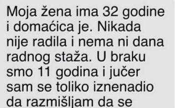 Moja žena ima 32 godine i domaćica je