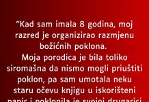 Sa osam godina razred je organizovao podjelu poklona- A ja sam toliko siromasna bila da sam u papir umotala…”