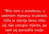 Bila sam u autobusu, u sedmom mjesecu trudnoće……