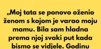„Bila sam u trećem razredu kada se tata oženio ženom s kojom je varao mamu- Tada je moja porodica….”