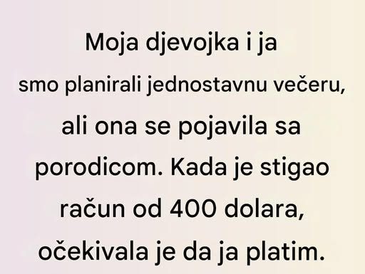 Moja devojka i ja planirali smo jednostavnu većeru…..