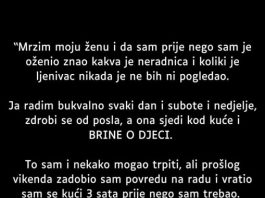 “Mrzim moju ženu i da sam znao prije nego sam je … “
