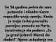 “Godinama sam stedila, sa 56 godina nikada nisam putovala,napustila svoj rodni kraj a onda jedan dan zivot mi mijenja…”