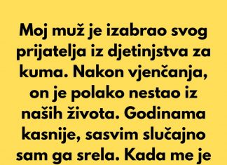 Moj muž je izabrao svog prijatelja iz djetinjstva za kuma…