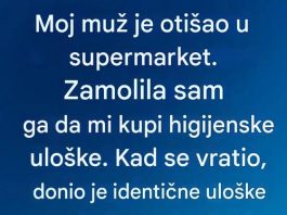 Moj muž je otisao u supermarket…
