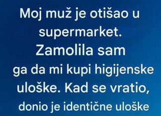 Moj muž je otisao u supermarket…
