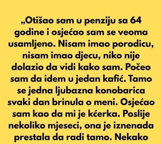 Nakon što sam otišao u penziju sa 64 godine, osjećao sam se veoma usamljeno.
