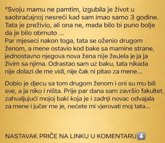 Svoju mamu ne pamtim, izgubila je život u saobraćajnoj nesreći kad sam imao samo 3 godine…”