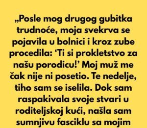 „Posle mog drugog gubitka trudnoće, moja svekrva se pojavila u bolnici i kroz zube rekla…