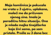 Moja komšinica je pokucala na vrata u 3 ujutru, uplakana, moleći me da pričuvam njenog sina.