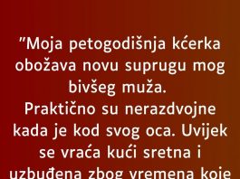 “Moja petogodišnja kćerka obožava novu suprugu mog bivšeg muža…”